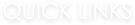 Quick Links